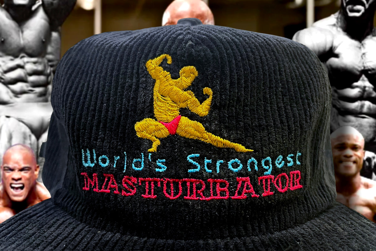 World’s Strongest Masturbator - Embroidered 80s Bodybuilding Corduroy Cap